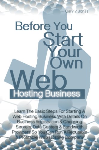 Before You Start Your Own Web Hosting Business Before You Start Your Own Web Hosting Business