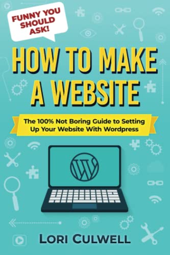 Funny You Should Ask: How to Make a Website Funny You Should Ask: How to Make a Website