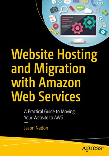 Website Hosting and Migration with Amazon Web Services Website Hosting and Migration with Amazon Web Services